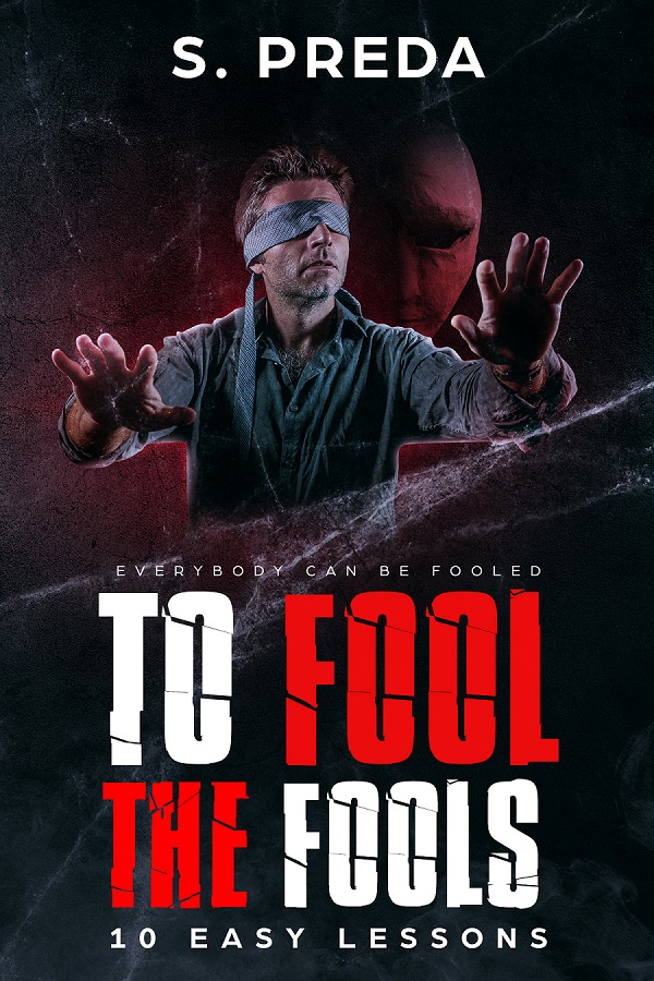To Fool the Fools. 10 Easy Lessons